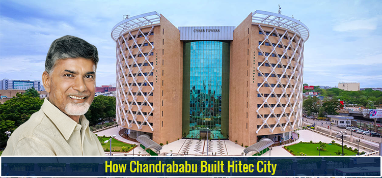 How Chandrababu Built Hitec City